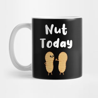 Nut Today Mug